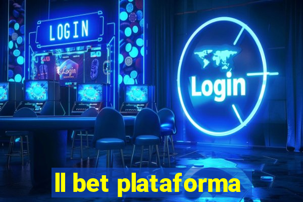 ll bet plataforma