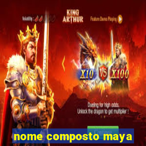 nome composto maya