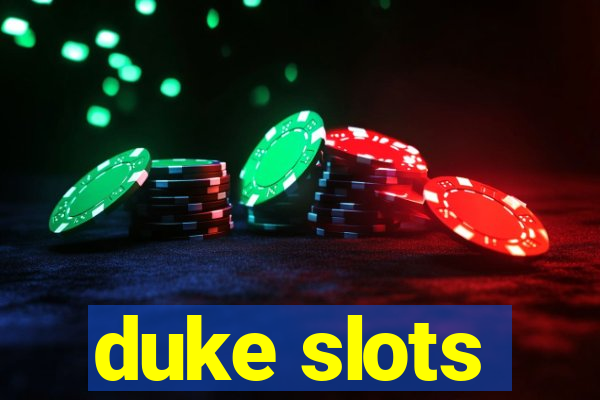 duke slots