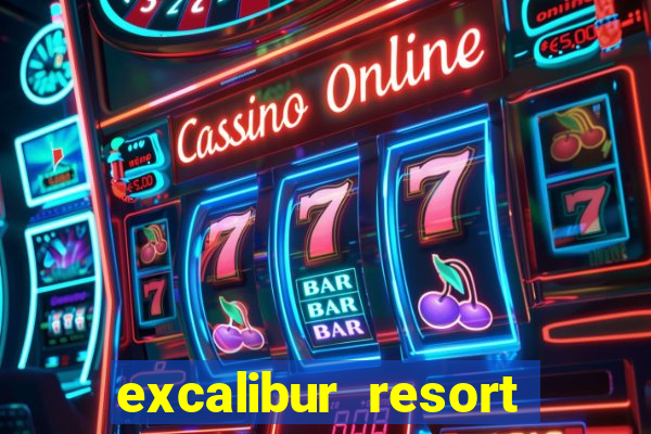 excalibur resort and casino