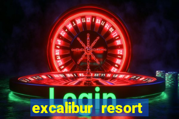 excalibur resort and casino