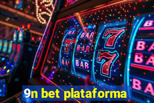 9n bet plataforma