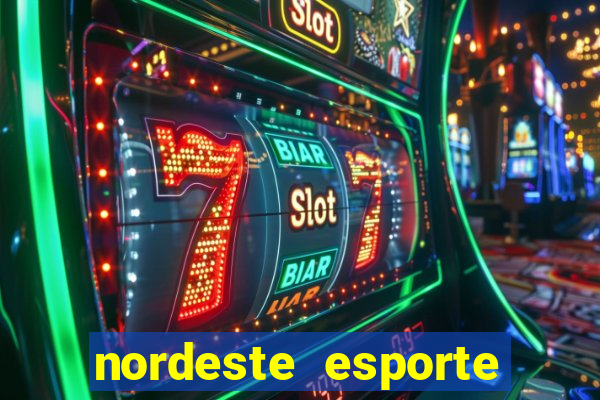 nordeste esporte net vip