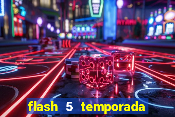 flash 5 temporada ep 9 continua em arrow