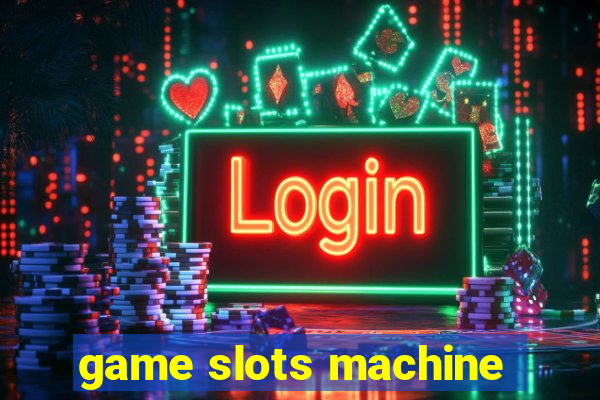 game slots machine