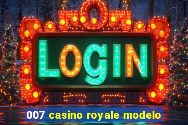 007 casino royale modelo