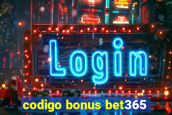 codigo bonus bet365