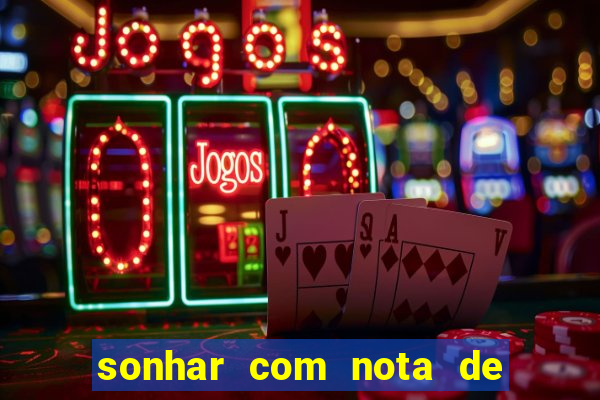 sonhar com nota de 5 reais no jogo do bicho