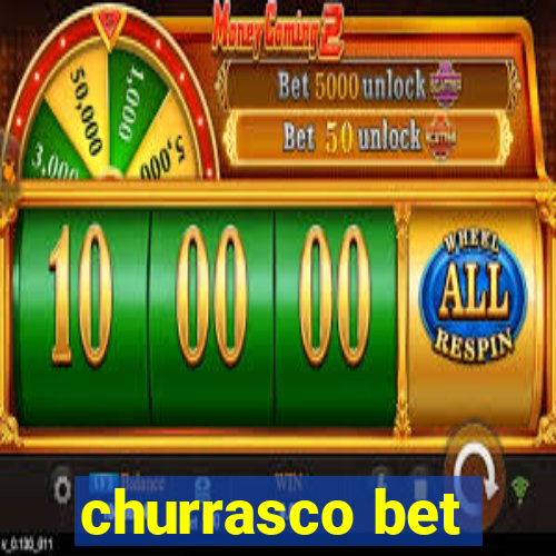 churrasco bet