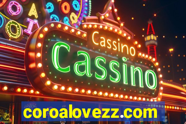 coroalovezz.com