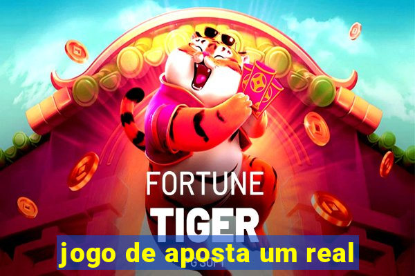 jogo de aposta um real