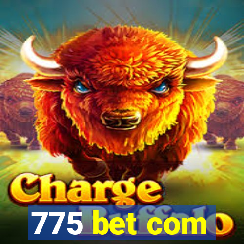 775 bet com