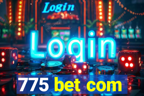 775 bet com