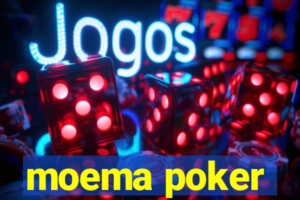 moema poker