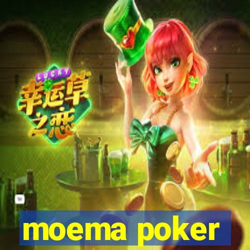 moema poker