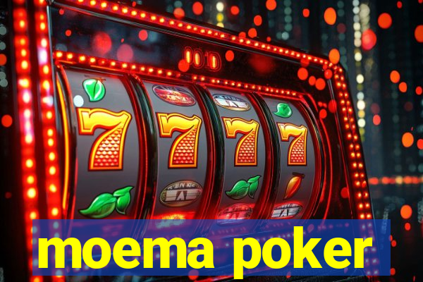 moema poker