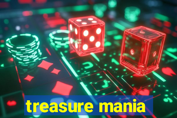 treasure mania