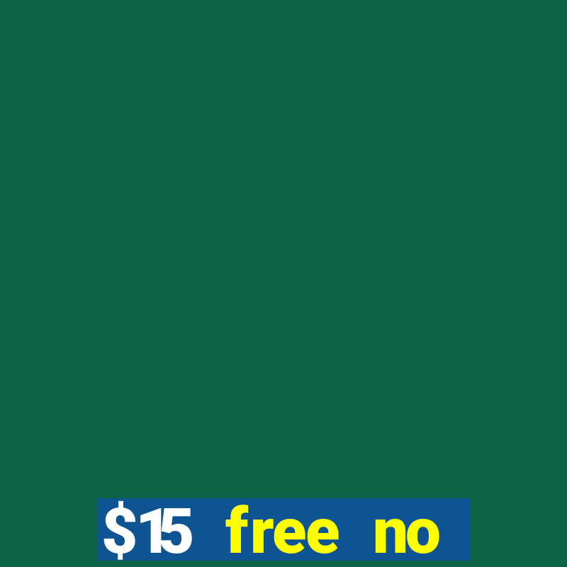 $15 free no deposit casino