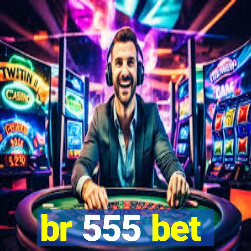 br 555 bet