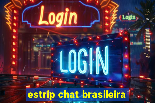 estrip chat brasileira