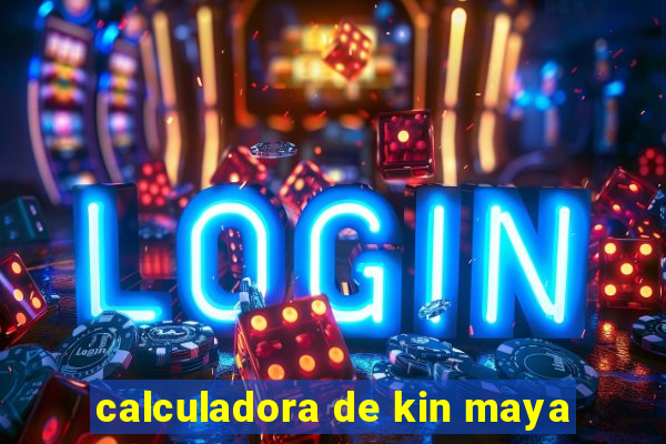 calculadora de kin maya