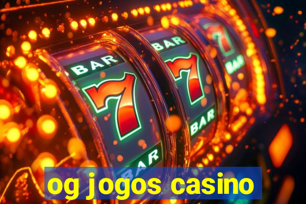 og jogos casino