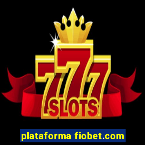 plataforma fiobet.com