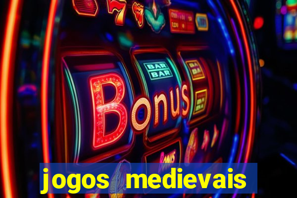 jogos medievais para celular