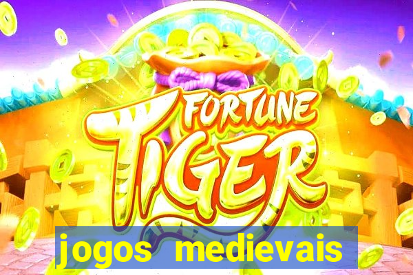 jogos medievais para celular