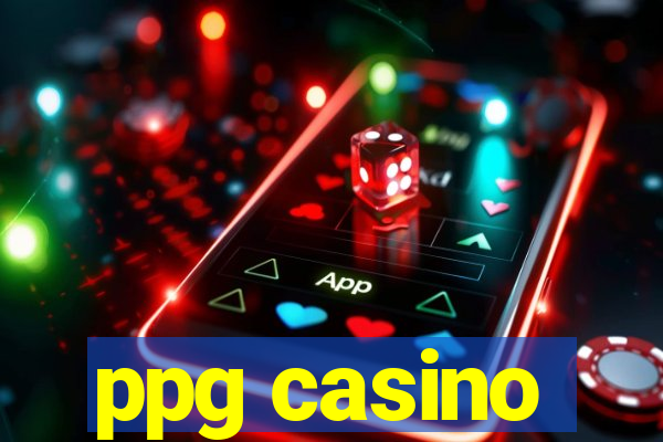 ppg casino