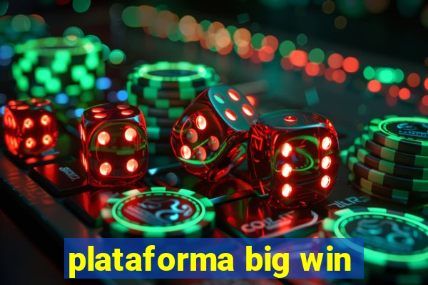 plataforma big win