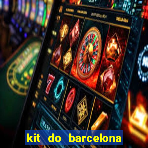 kit do barcelona dls 2017