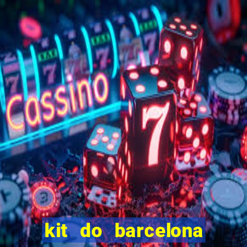 kit do barcelona dls 2017