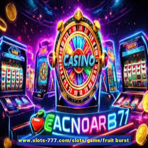 www.slots-777.com/slots/game/fruit burst