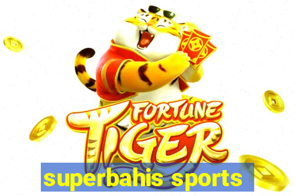 superbahis sports