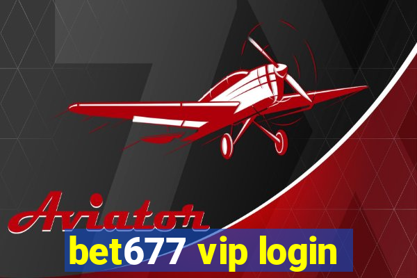 bet677 vip login