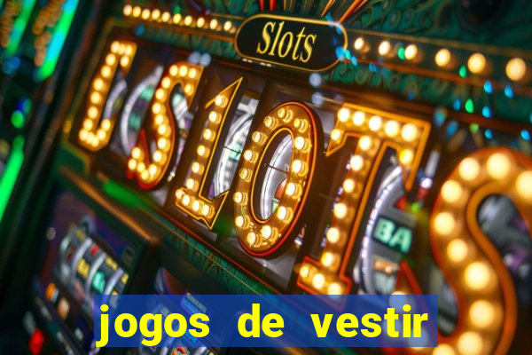 jogos de vestir pessoas ricas