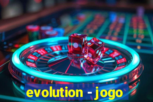 evolution - jogo