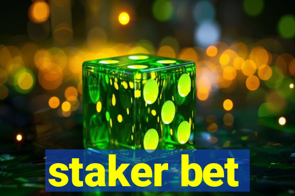 staker bet