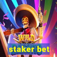 staker bet