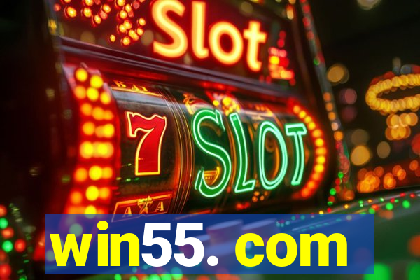 win55. com