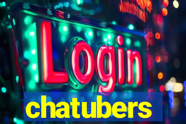 chatubers