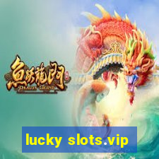 lucky slots.vip