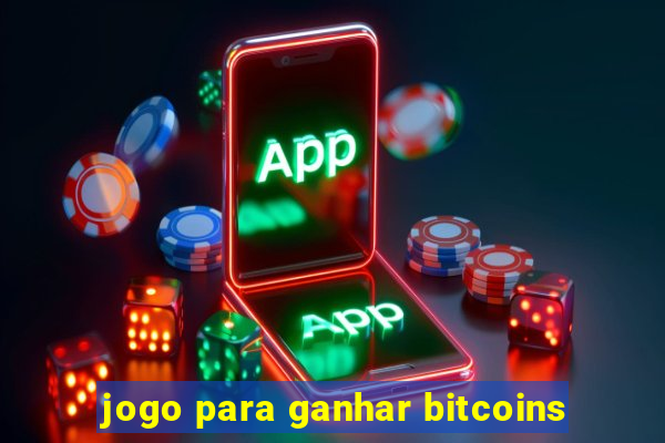 jogo para ganhar bitcoins