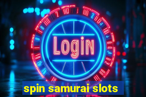 spin samurai slots