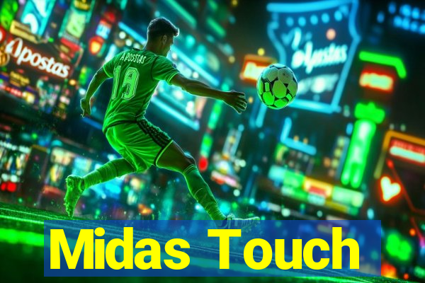 Midas Touch