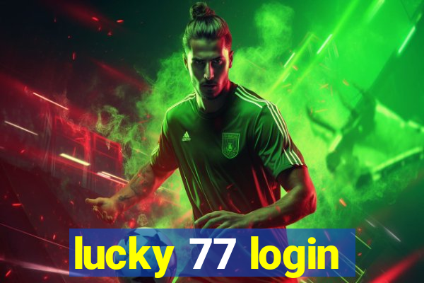 lucky 77 login