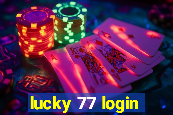 lucky 77 login