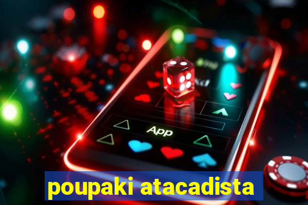 poupaki atacadista