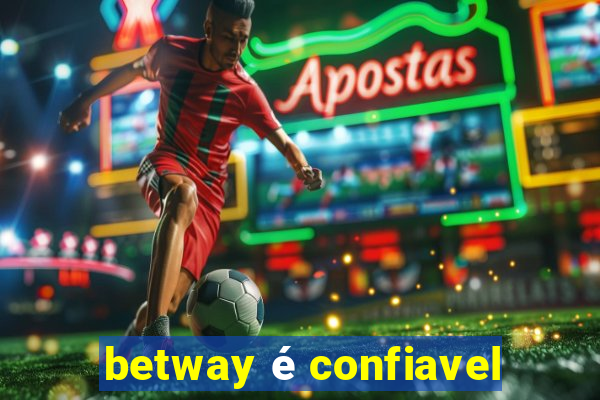 betway é confiavel